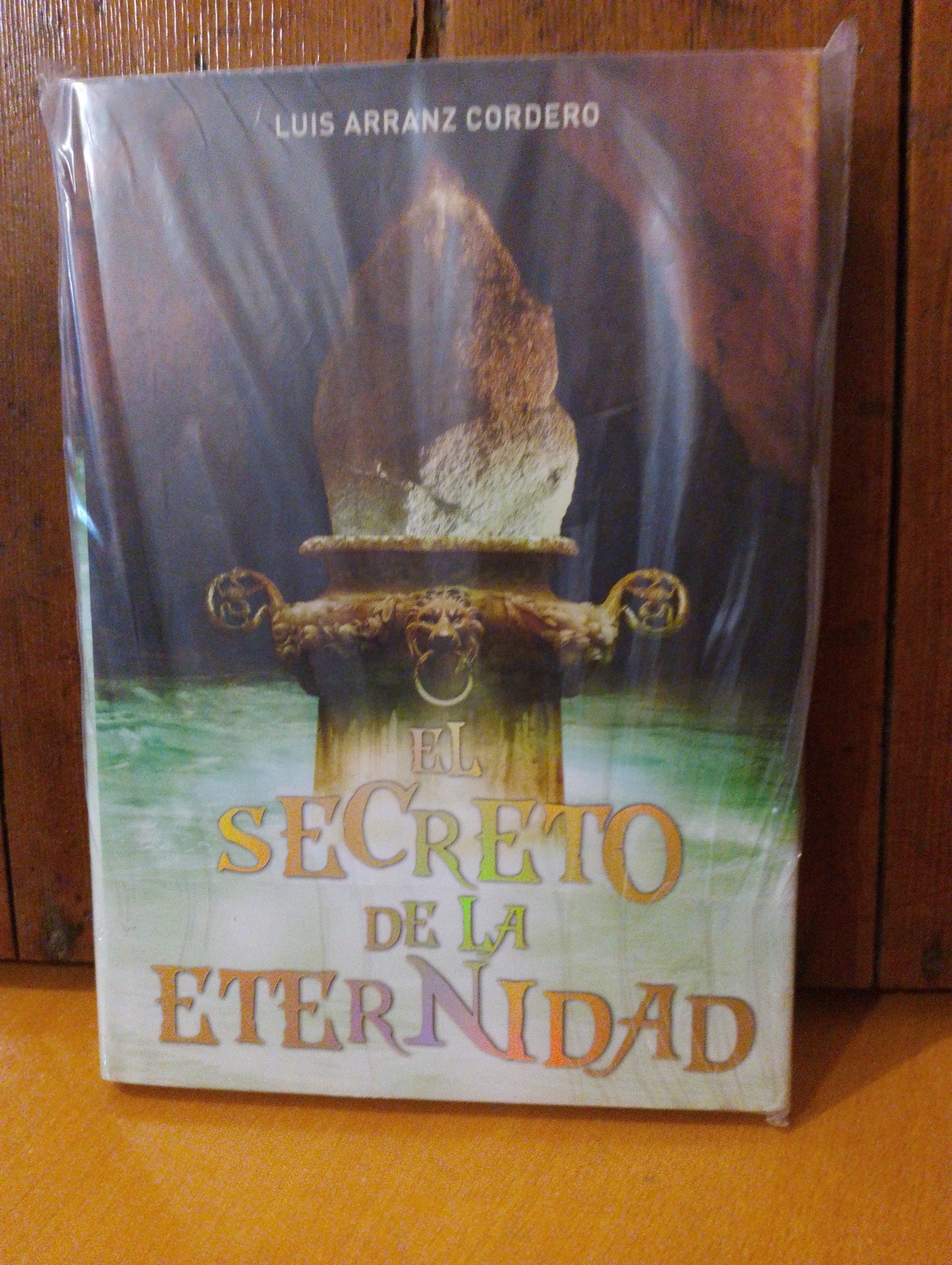 El secreto de la eternidad. Luis Arranz Cordero