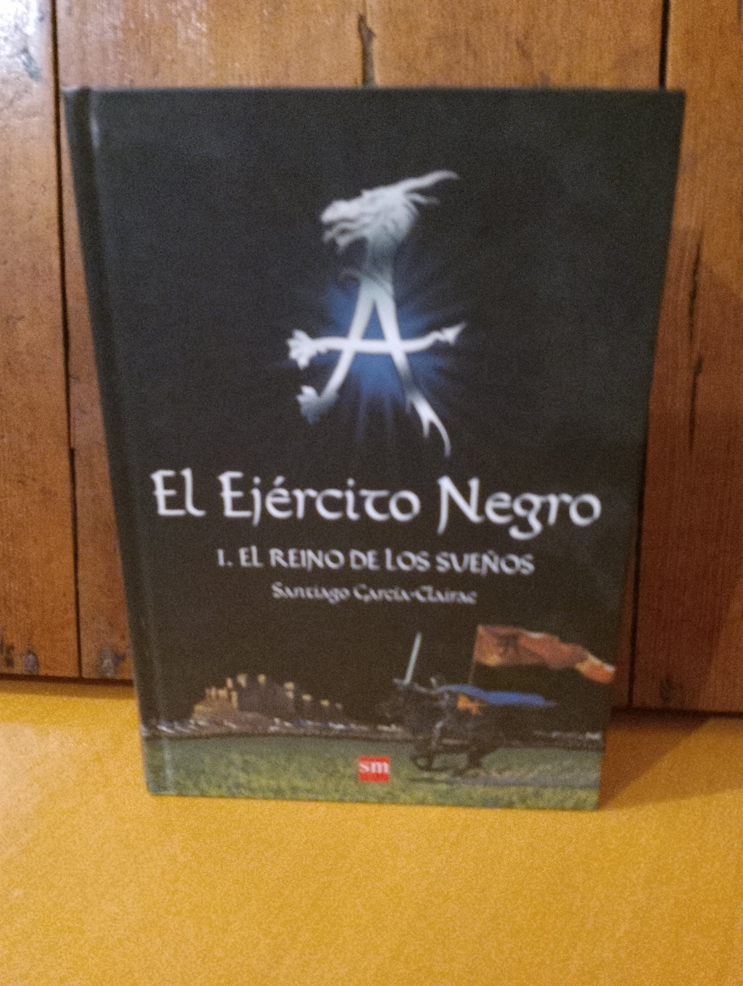 El ejército negro. El reino de los sueños. Santiago García Clairac