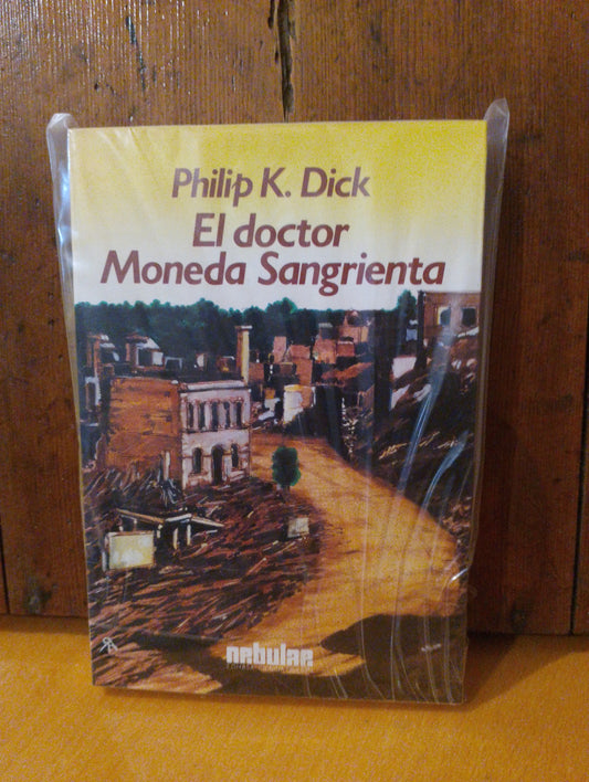 El doctor moneda sangrienta. Philip K. Dick