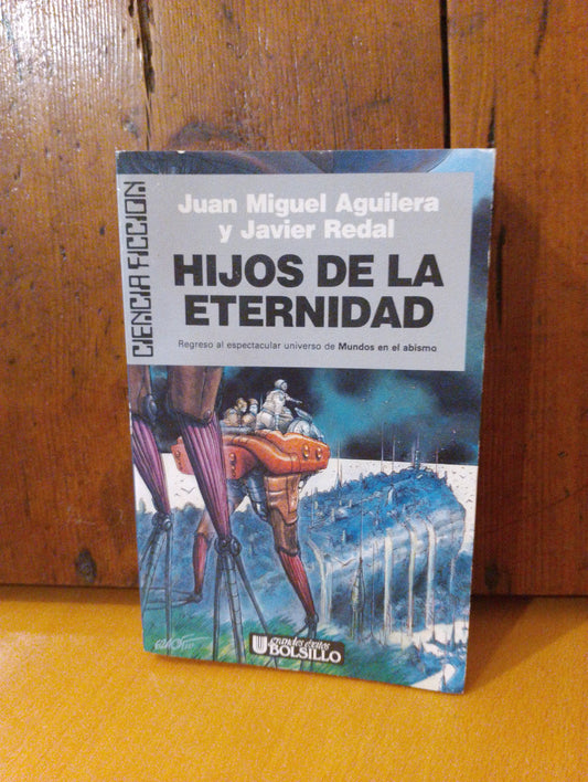 Hijos de la eternidad. Juan Miguel Aguilera. Javier Redal