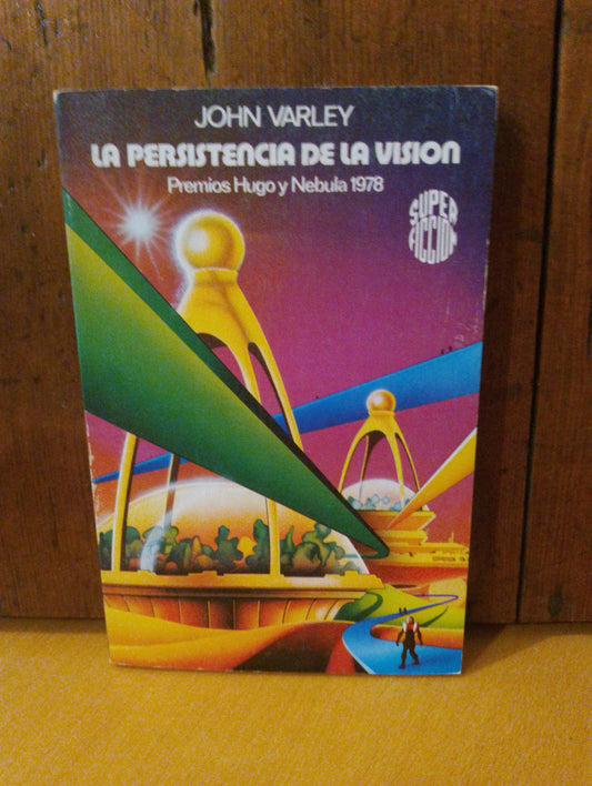 La persistencia de la visión. John Varley