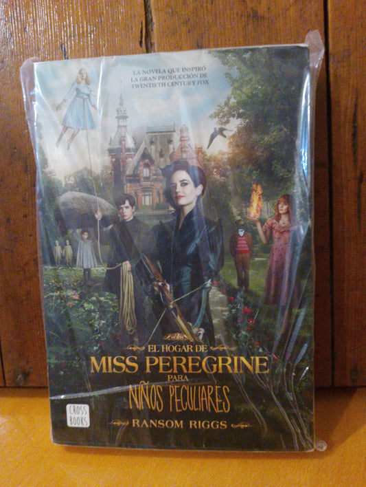 El hogar de Miss Peregrine para niños peculiares. Ransom Riggs