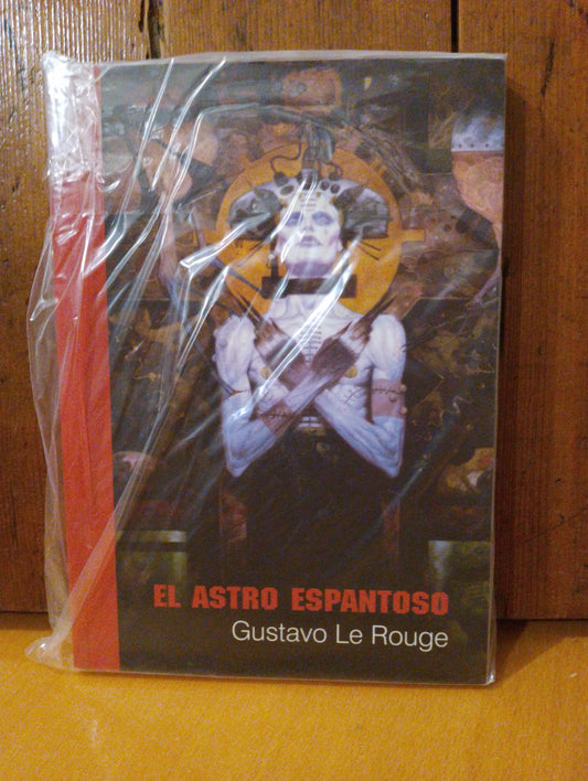 El astro espantoso. Gustavo Le Rouge