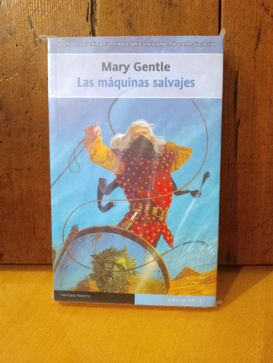 Las maquinas salvajes. Mary Gentle