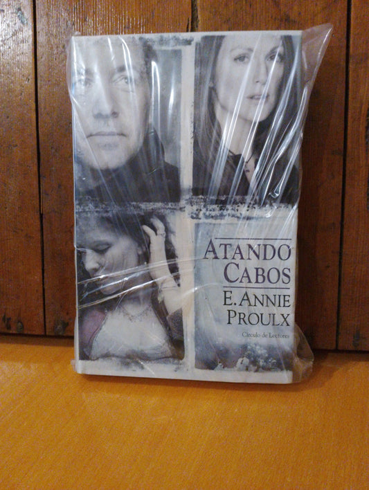 Atando cabos. E. Nnie Proulx