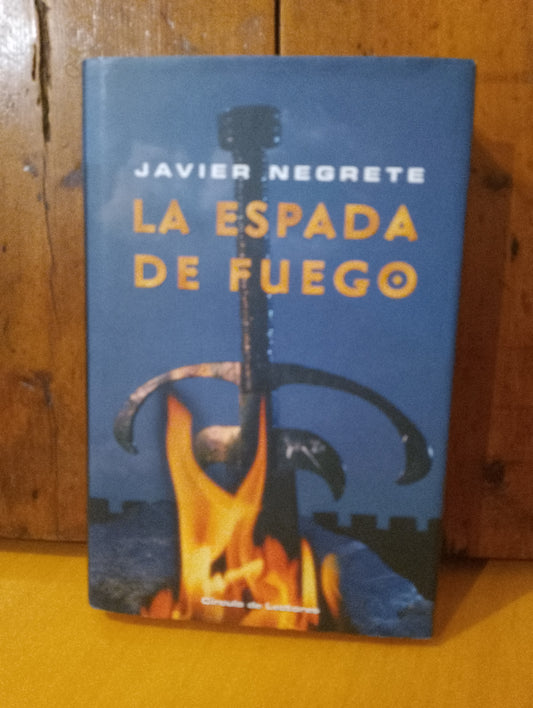 La espada de fuego. Javier Negrete