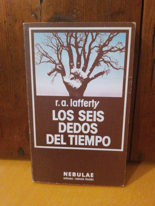 Los seis dedos del tiempo. R.S. Lafferty