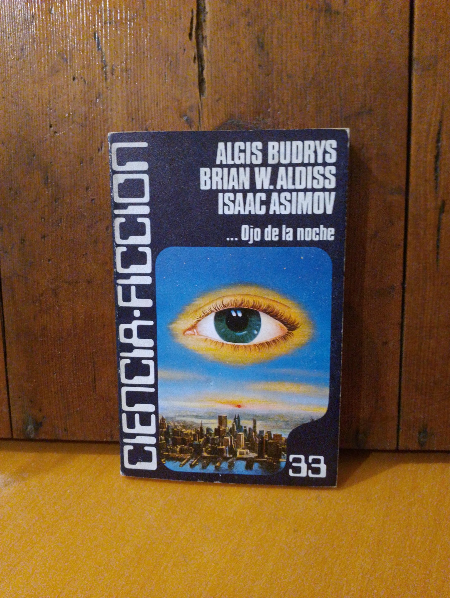 ...Ojo de la noche. Algis Budrys. Brian W. Aldiss. Isaac Asimov