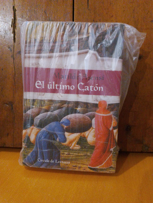 El último Catón. Matilde Asensi