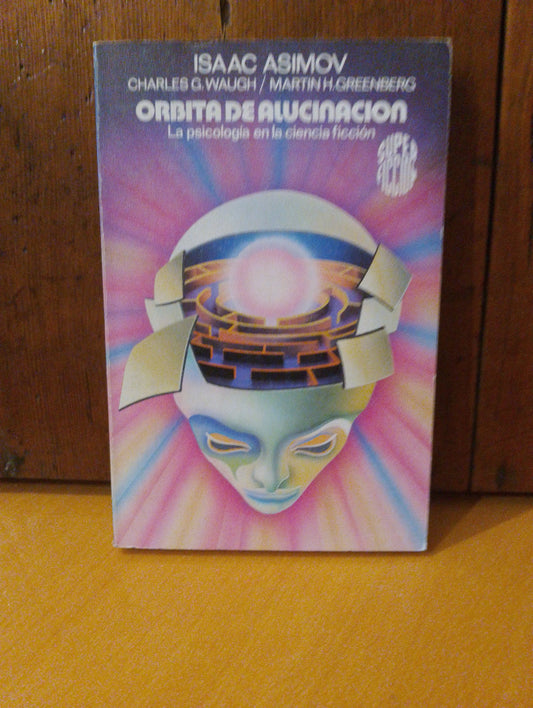 Órbita de alucinacion. Isaac Asimov