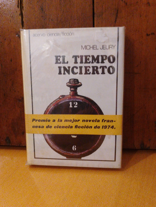 El tiempo incierto. Michel Jeury