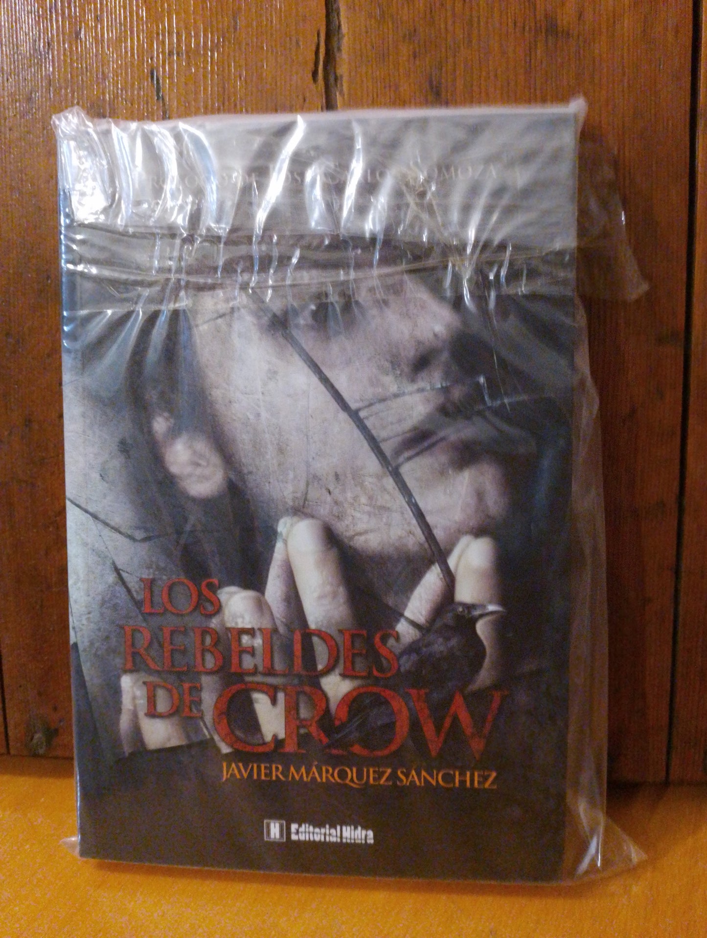 Los rebeldes de Crow. Javier Márquez Sánchez