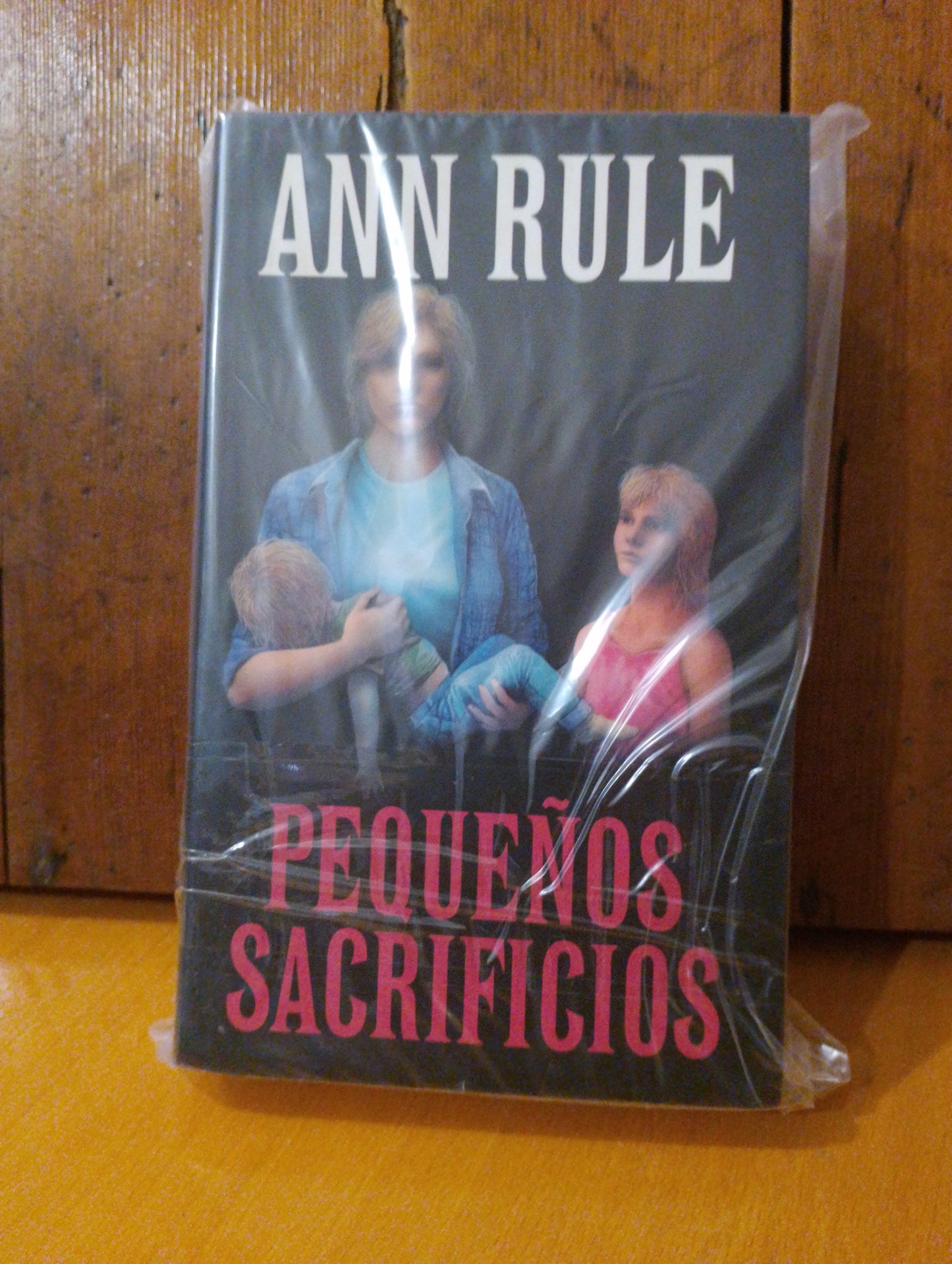 Pequeños sacrificios. Ann Rule