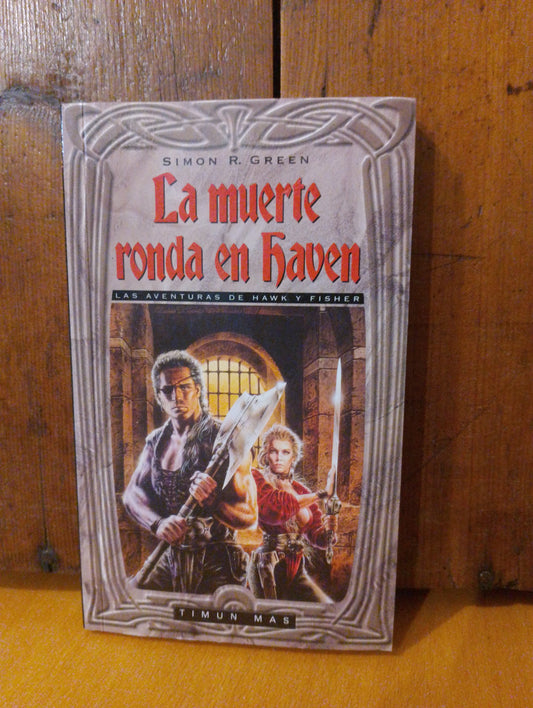 La muerte ronda en Haven. Simon R Green