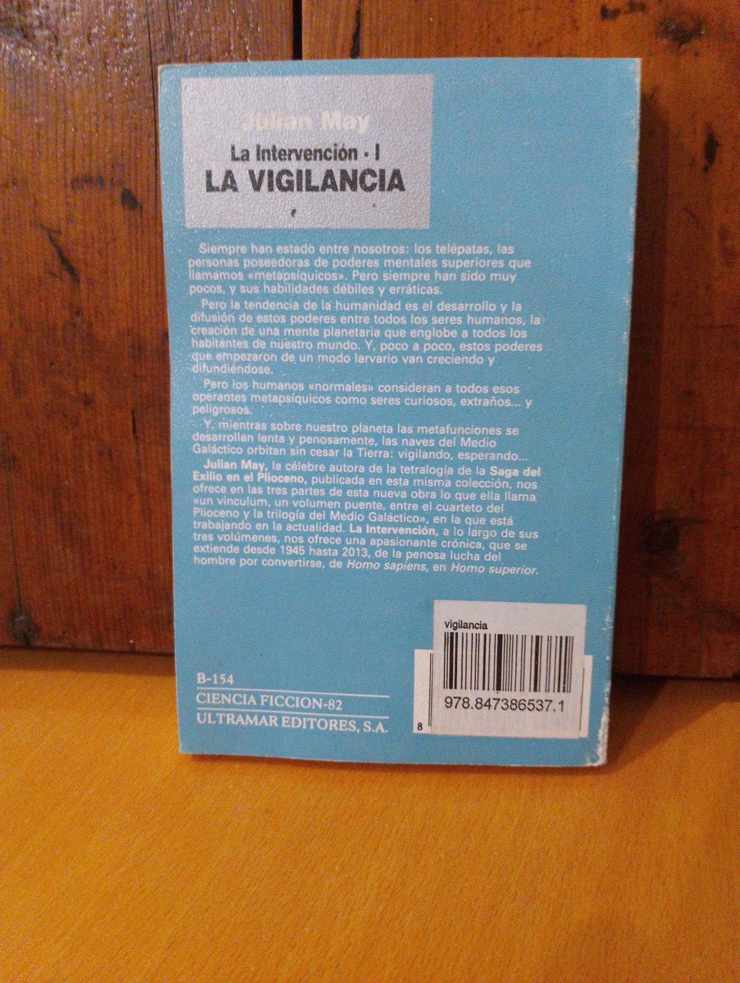 La intervención. La vigilancia. Julián May