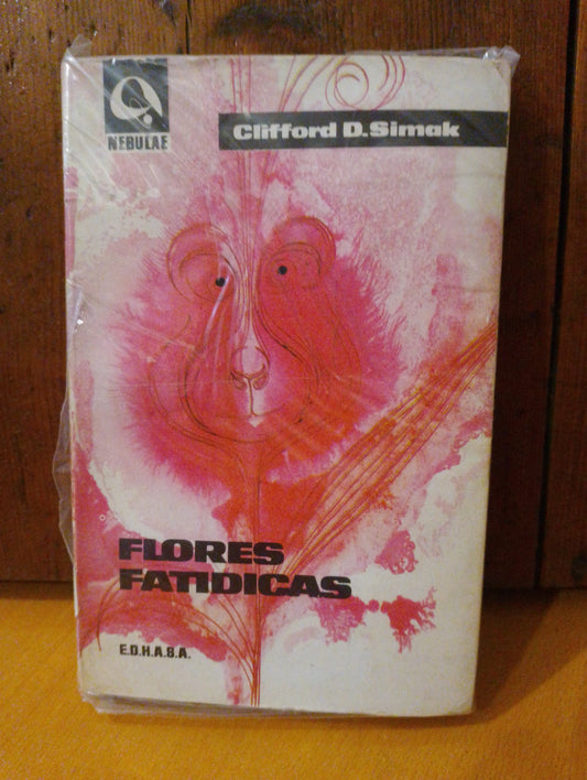 Flores fatidicas. Clifford D Simak