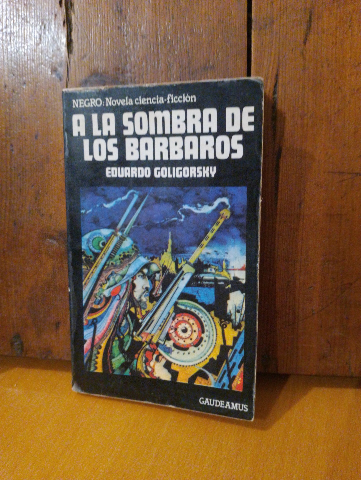 A la sombra de los bárbaros. Eduardo Goligorsky