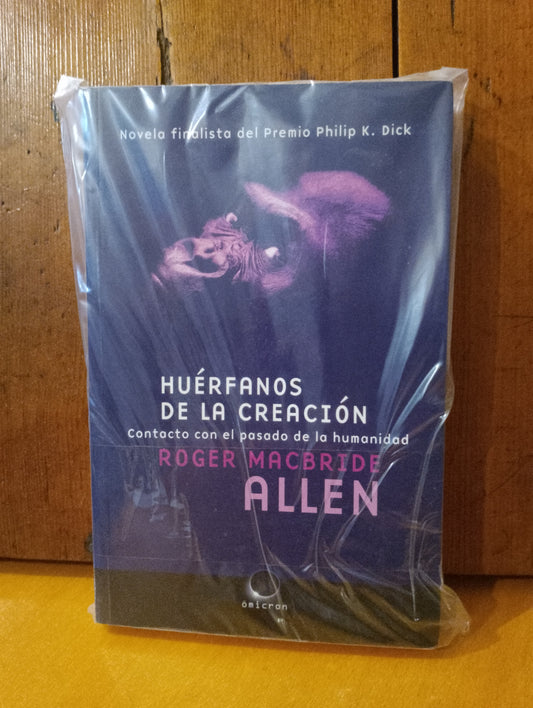 Huérfanos de la creación. Roger Macbride Allen