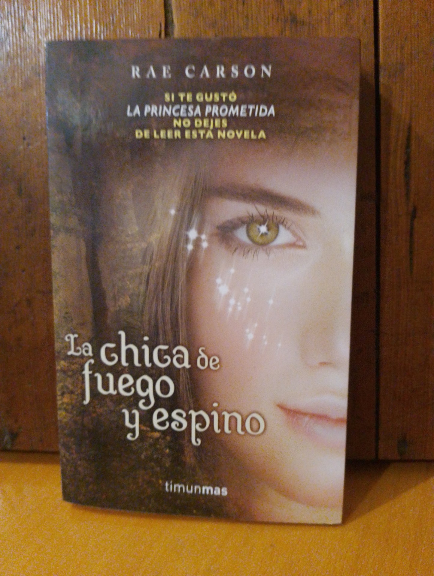 La chica de fuego y espino. Rae Carson