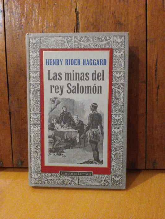 Las minas del rey Salomón. Henry Rider Haggard