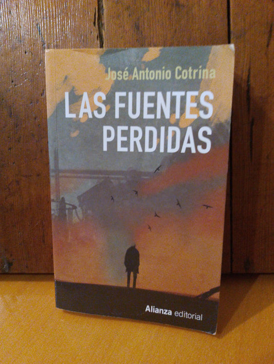 Las fuentes perdidas. Jose Antonio Cotrina