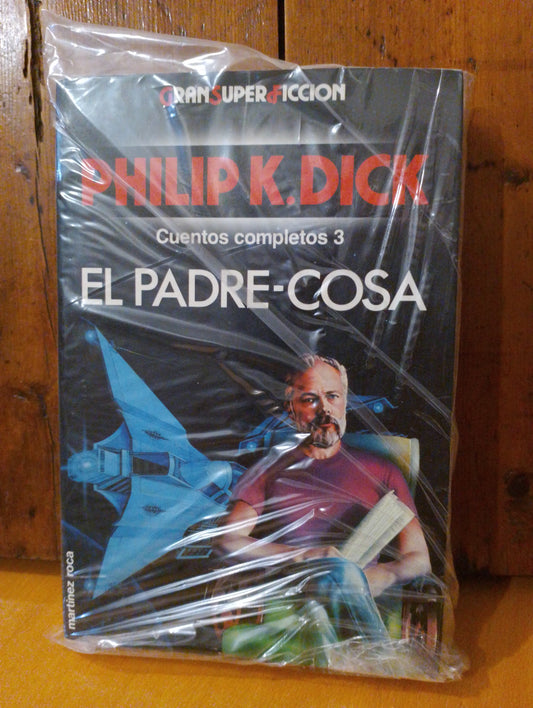 El padre-cosa. Philip K Dick