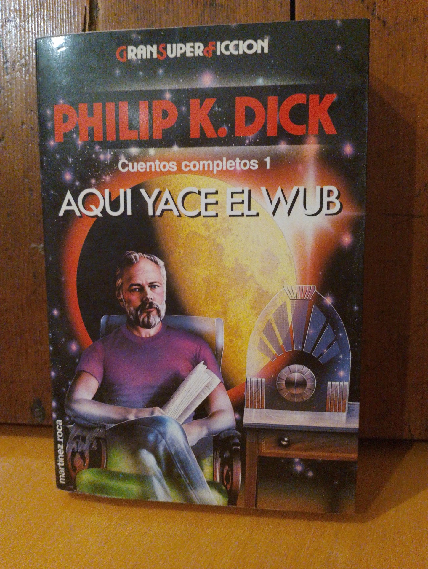 Aquí yace el Wub. Cuentos completos 1. Philip K. Dick