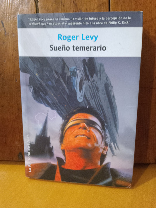Sueño temerario. Roger Levy