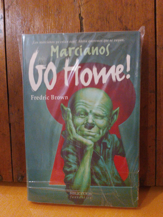 Marcianos, go Home! Fredric Brown