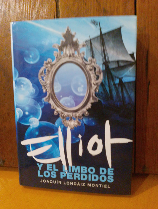 Elliot y el limbo de los perdidos. Joaquín López Montiel