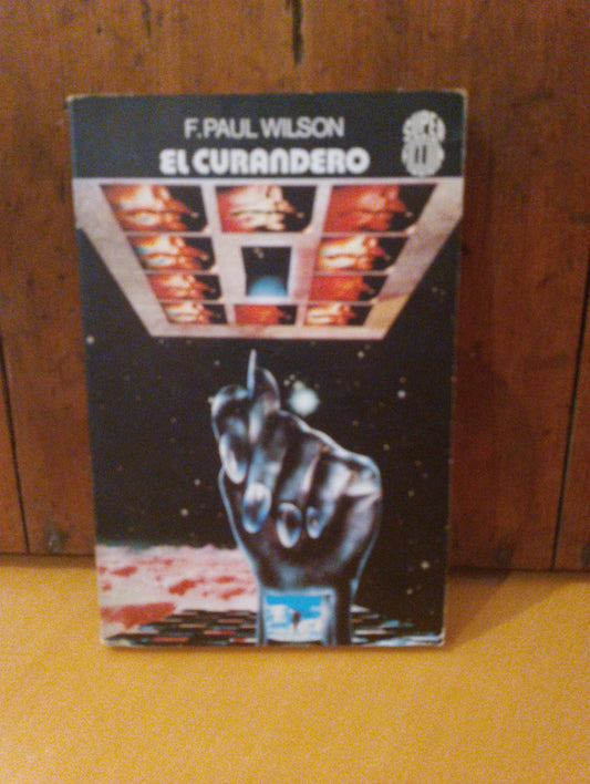 El curandero. F. Paul Wilson