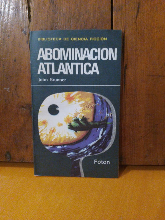 Abominación atlantica. John Brunner