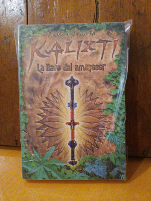 Kalixti. La llave del amanecer. Pedro Terron