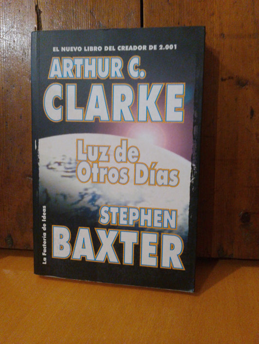 Luz de otros días. Arthur C. Clarke. Stephen Baxter