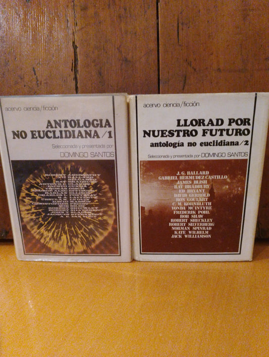 Antología no euclidiana. Llorad por nuestro futuro. Domingo Santos