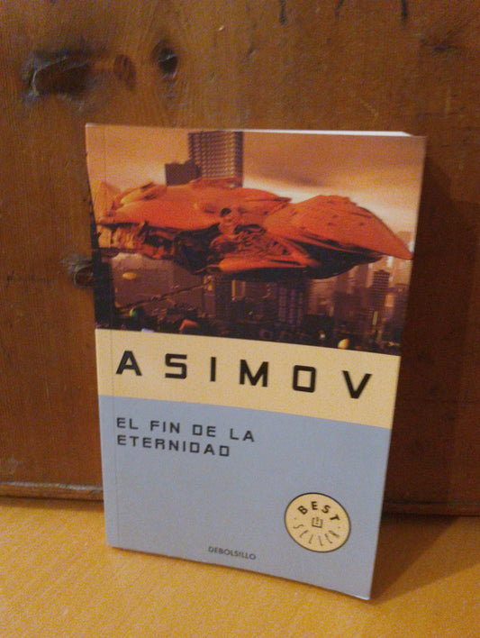 El fin de la eternidad. Isaac Asimov
