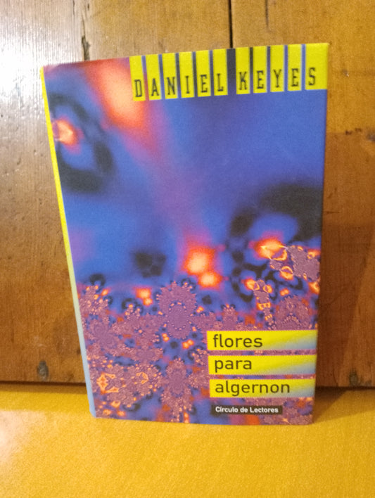 Flores para Algernon. Daniel Keyes