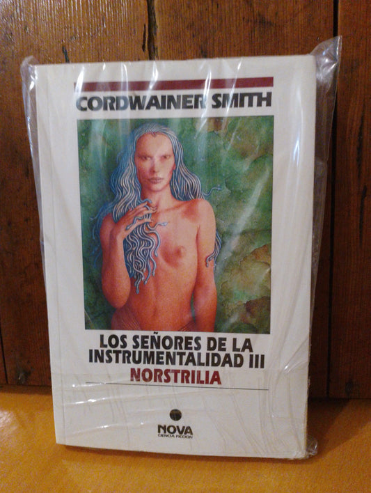 Los señores de la instrumentalidad 3. Norstrilia. Cordwainer Smith