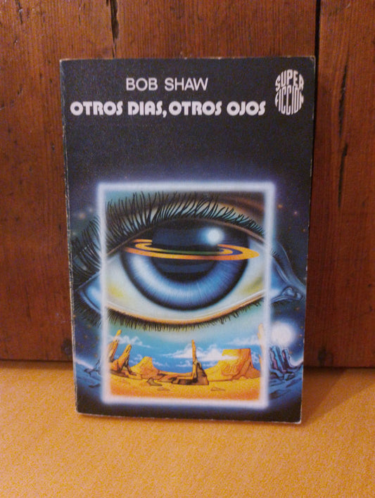Otros días, otros ojos. Bob Shaw