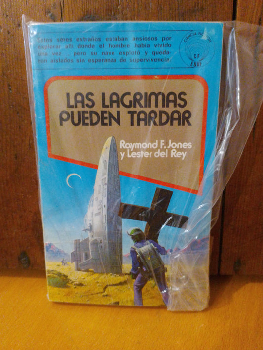 Las lágrimas pueden tardar. Raymond F Jones. Lester del rey