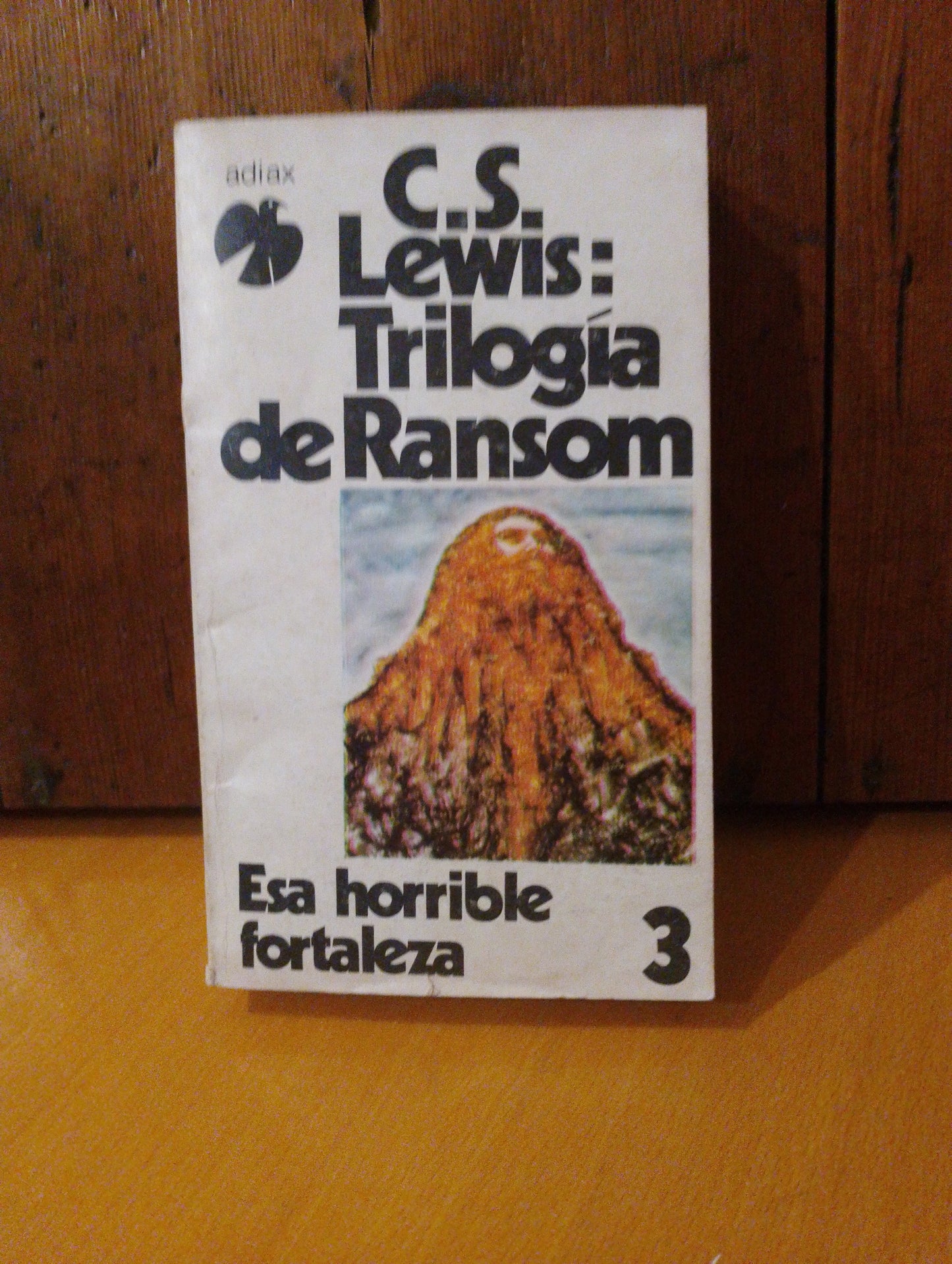 Esa horrible fortaleza. C.S. Lewis