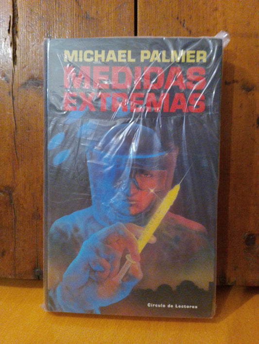 Medidas extremas. Michael Palmer