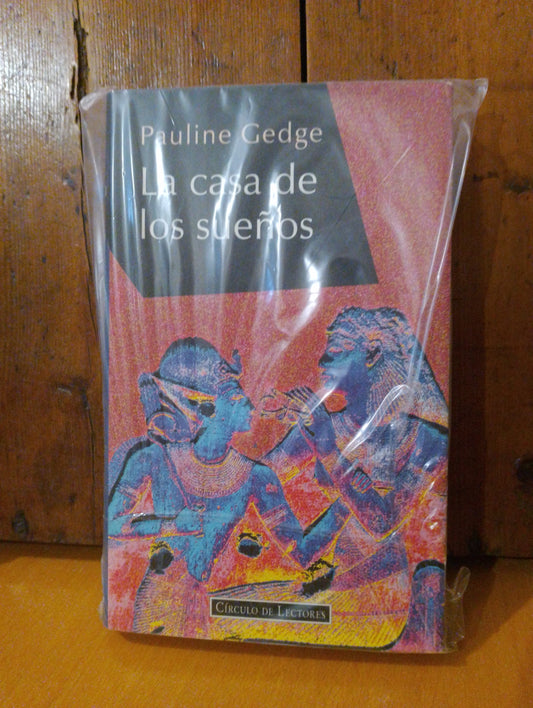 La casa de los sueños. Pauline Gedge