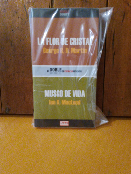 La flor de cristal. George RR Martín. Musgo de vida. Ian R. MacLeod
