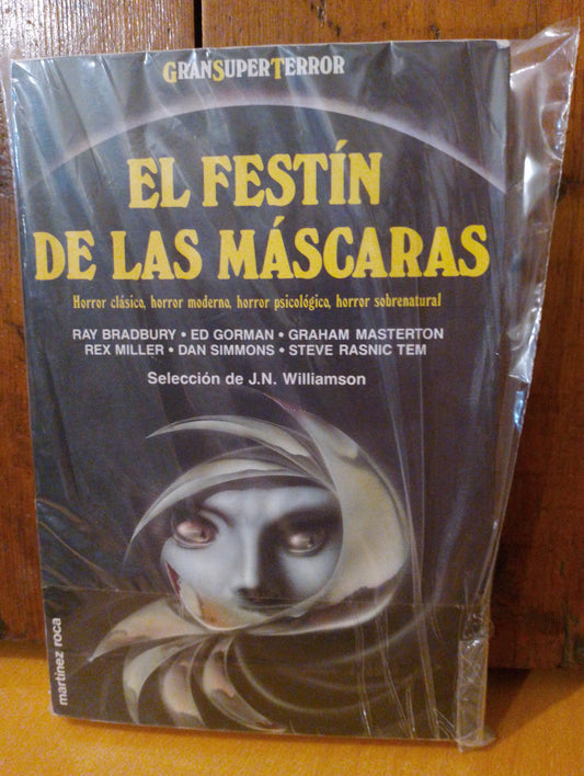 El festín de las mascaras. Ray Bradury. Ed Gorman. Graham Masterson. Rex Miller. Dan Simmons. Steve Rasnic Tem