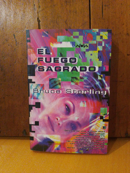 El fuego sagrado. Bruce Sterling