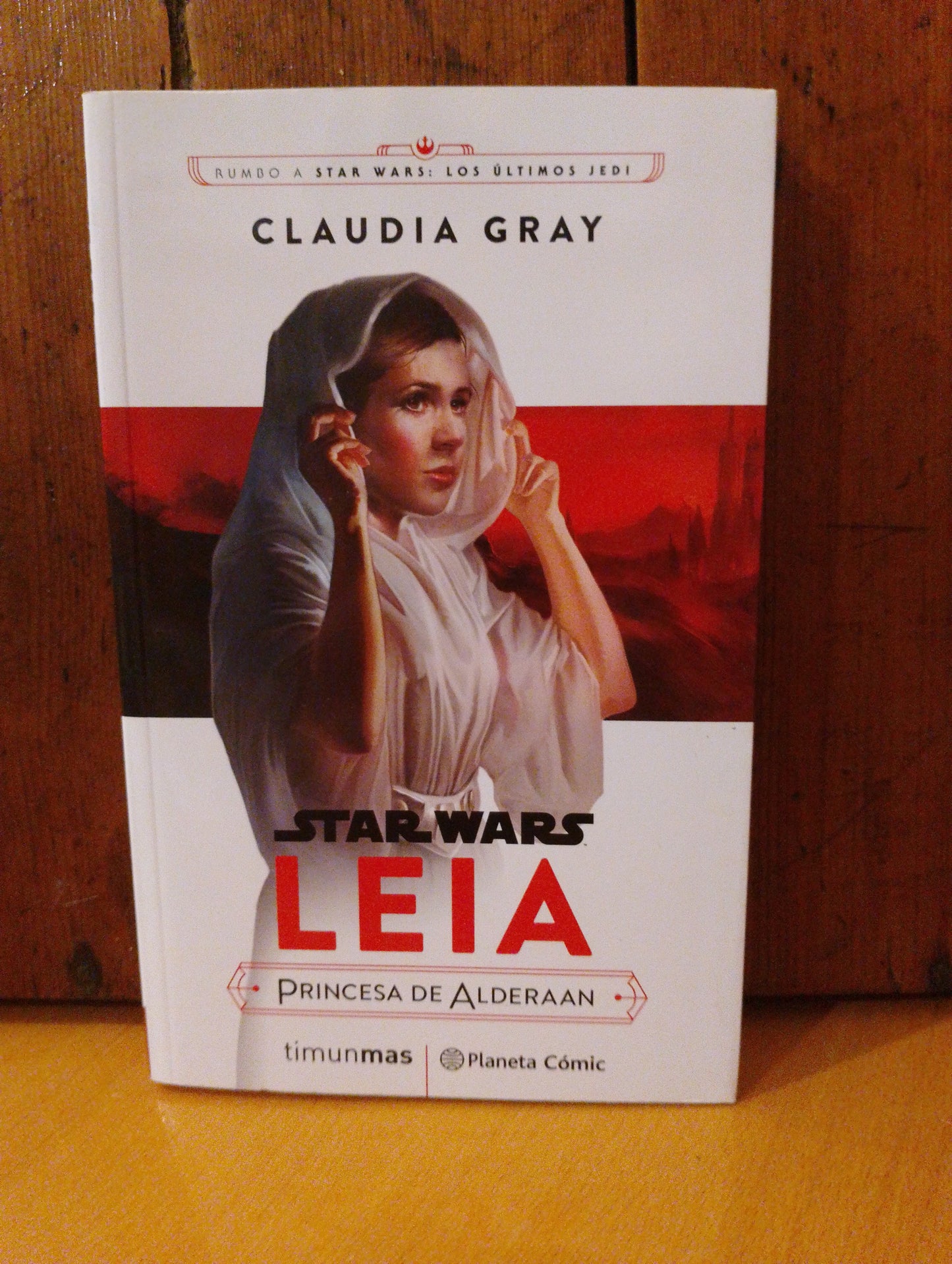 Star Wars. Leia princesa de Alderaan. Claudia Grey