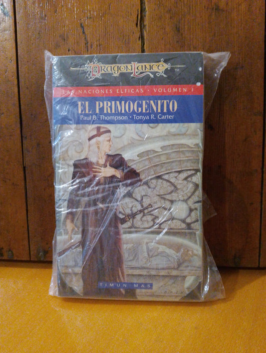 El primogénito. Las naciones elficas 1.  Paul B. Thompson. Tonya R.Carter