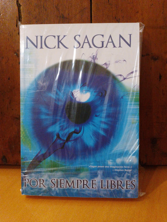 Por siempre libres. Nick Sagan