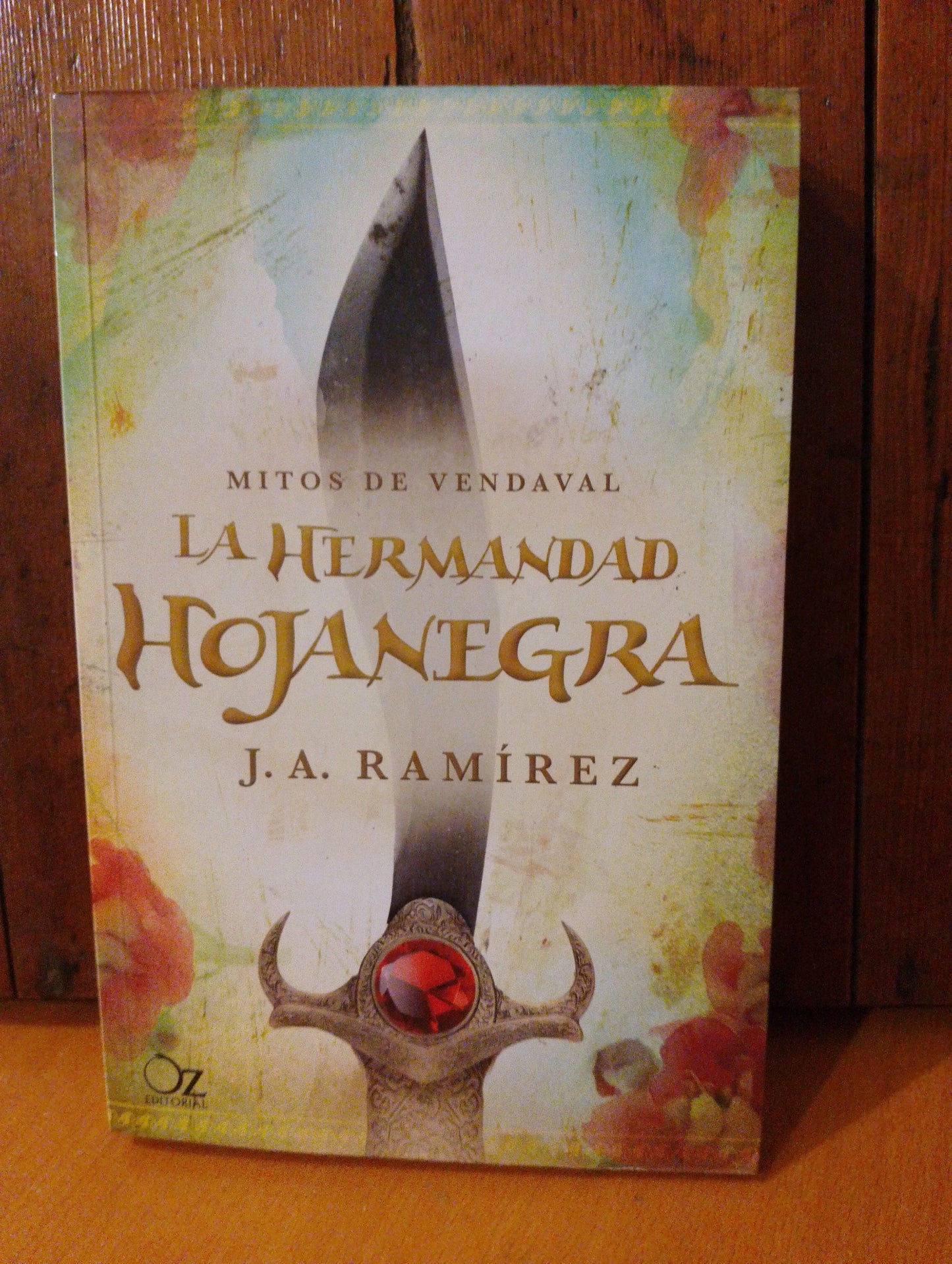 La hermandad hojanegra. Mitos de vendaval. J. A. Ramírez